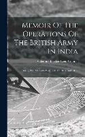 Memoir Of The Operations Of The British Army In India de Valentine Blacker Lieut Colonel