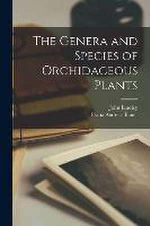 The Genera and Species of Orchidaceous Plants de John Lindley