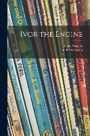 Postgate, O: Ivor the Engine