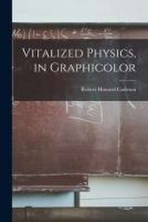 Vitalized Physics, in Graphicolor de Robert Howard Carleton