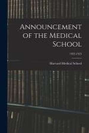 Announcement of the Medical School; 1922-1923 de Harvard Medical School