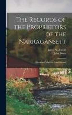 The Records of the Proprietors of the Narragansett: Otherwise Called the Fones Record de John Fones