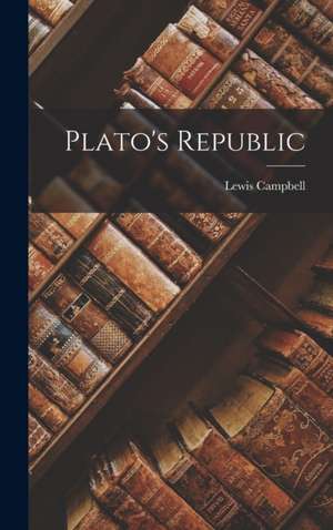 Plato's Republic de Lewis Campbell