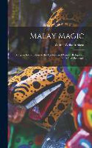 Malay Magic de Walter William Skeat