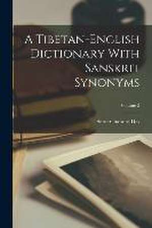 A Tibetan-english Dictionary With Sanskrit Synonyms; Volume 2 de Sarat Chandra Das