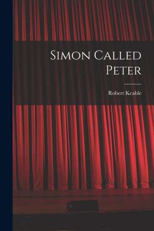 Simon Called Peter de Robert Keable