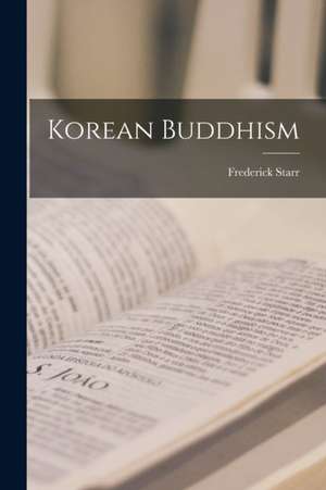 Korean Buddhism de Frederick Starr