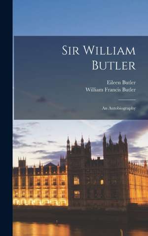 Sir William Butler de William Francis Butler