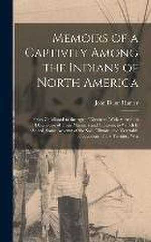 Memoirs of a Captivity Among the Indians of North America de John Dunn Hunter