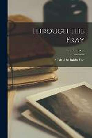 Through the Fray: A Tale of the Luddite Riots de G. A. Henty