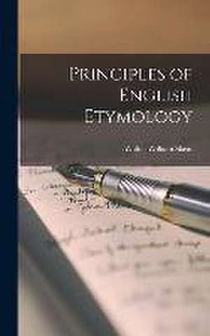 Principles of English Etymology de Walter William Skeat