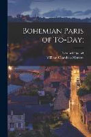 Bohemian Paris of To-day; de William Chambers Morrow