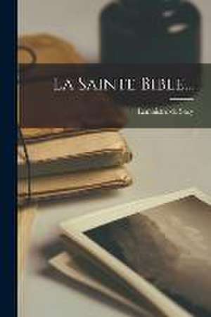 La Sainte Bible... de Lemaistre De Sacy