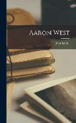 Aaron West de John Knittel