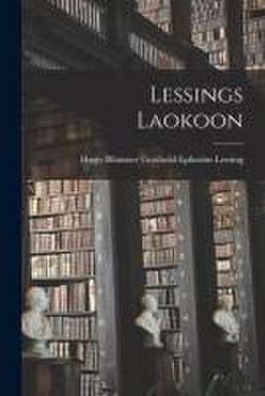 Lessings Laokoon de Hugo Blümner Gotthold Ephraim Lessing