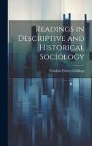 Readings in Descriptive and Historical Sociology de Franklin Henry Giddings