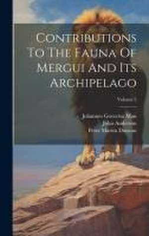 Contributions To The Fauna Of Mergui And Its Archipelago; Volume 2 de Peter Martin Duncan