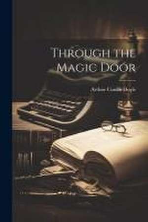 Through the Magic Door de Arthur Conan Doyle