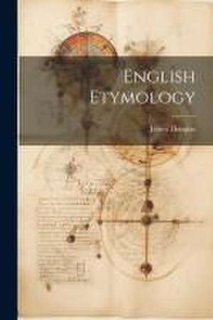 English Etymology de James Douglas