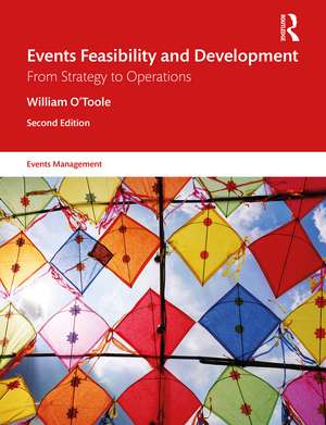 Events Feasibility and Development: From Strategy to Operations de William O'Toole