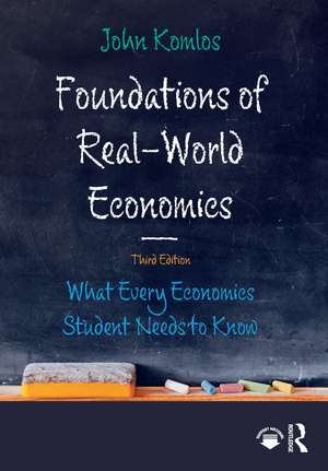 Foundations of Real-World Economics: What Every Economics Student Needs to Know de John Komlos