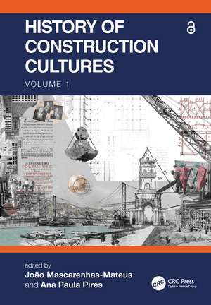 History of Construction Cultures Volume 1: Proceedings of the 7th International Congress on Construction History (7ICCH 2021), July 12-16, 2021, Lisbon, Portugal de João Mascarenhas-Mateus