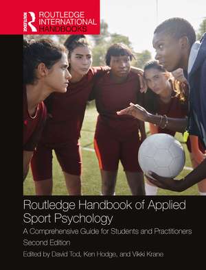 Routledge Handbook of Applied Sport Psychology: A Comprehensive Guide for Students and Practitioners de David Tod