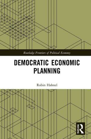 Democratic Economic Planning de Robin Hahnel