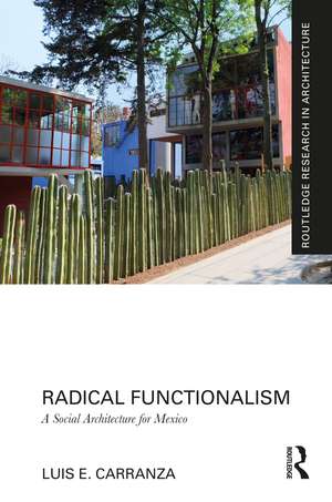 Radical Functionalism: A Social Architecture for Mexico de Luis E. Carranza