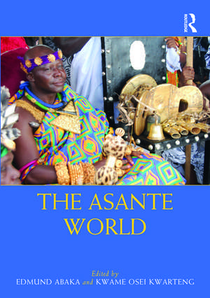 The Asante World de Edmund Abaka