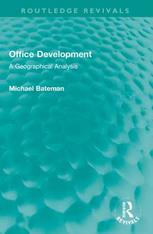 Office Development: A Geographical Analysis de Michael Bateman