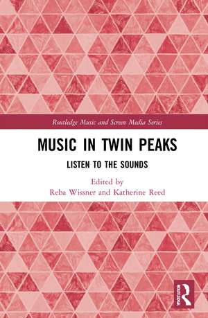 Music in Twin Peaks: Listen to the Sounds de Reba Wissner