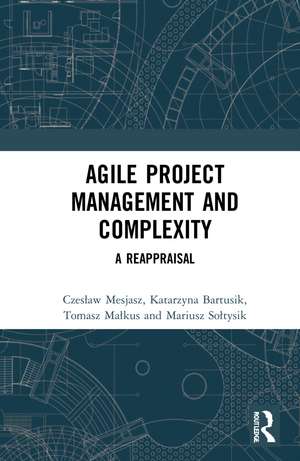 Agile Project Management and Complexity: A Reappraisal de Czesław Mesjasz