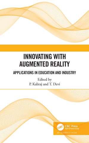 Innovating with Augmented Reality: Applications in Education and Industry de P Kaliraj