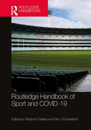 Routledge Handbook of Sport and COVID-19 de Stephen Frawley