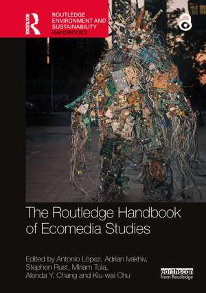 The Routledge Handbook of Ecomedia Studies de Antonio López