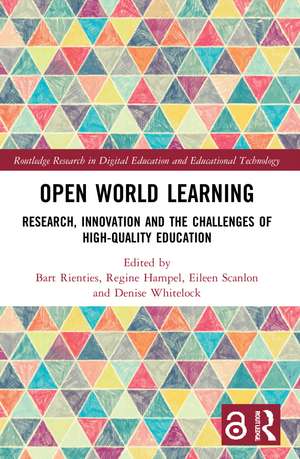 Open World Learning: Research, Innovation and the Challenges of High-Quality Education de Bart Rienties