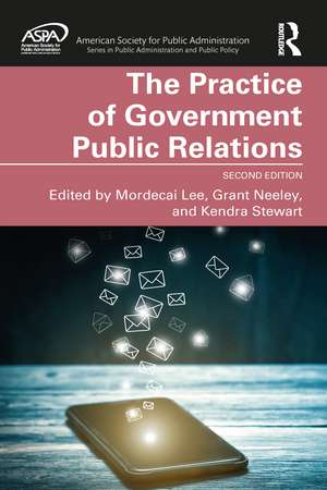 The Practice of Government Public Relations de Mordecai Lee