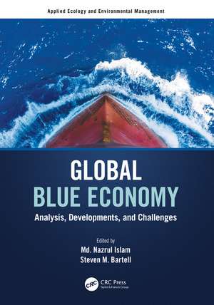 Global Blue Economy: Analysis, Developments, and Challenges de Md. Nazrul Islam