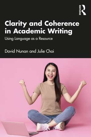 Clarity and Coherence in Academic Writing: Using Language as a Resource de David Nunan