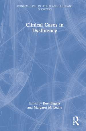 Clinical Cases in Dysfluency de Kurt Eggers