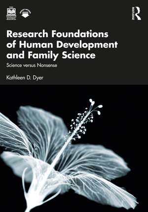 Research Foundations of Human Development and Family Science: Science versus Nonsense de Kathleen D. Dyer