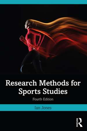 Research Methods for Sports Studies de Ian Jones