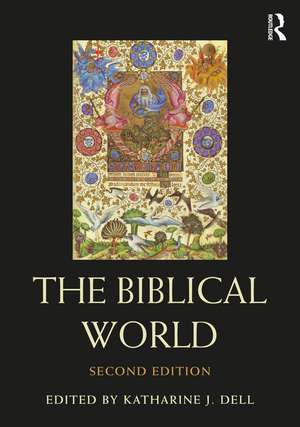 The Biblical World de Katharine J. Dell