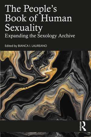 The People's Book of Human Sexuality: Expanding the Sexology Archive de Bianca I Laureano