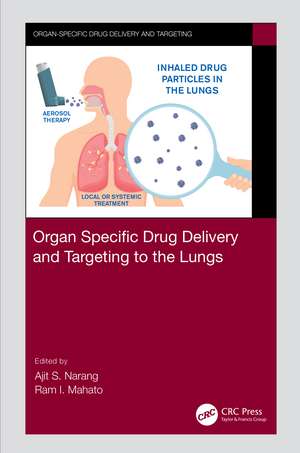 Organ Specific Drug Delivery and Targeting to the Lungs de Ajit S. Narang