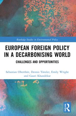 European Foreign Policy in a Decarbonising World: Challenges and Opportunities de Sebastian Oberthür