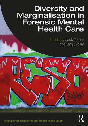 Diversity and Marginalisation in Forensic Mental Health Care de Jack Tomlin