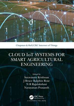 Cloud IoT Systems for Smart Agricultural Engineering de Saravanan Krishnan