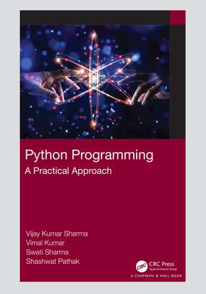 Python Programming: A Practical Approach de Vijay Kumar Sharma